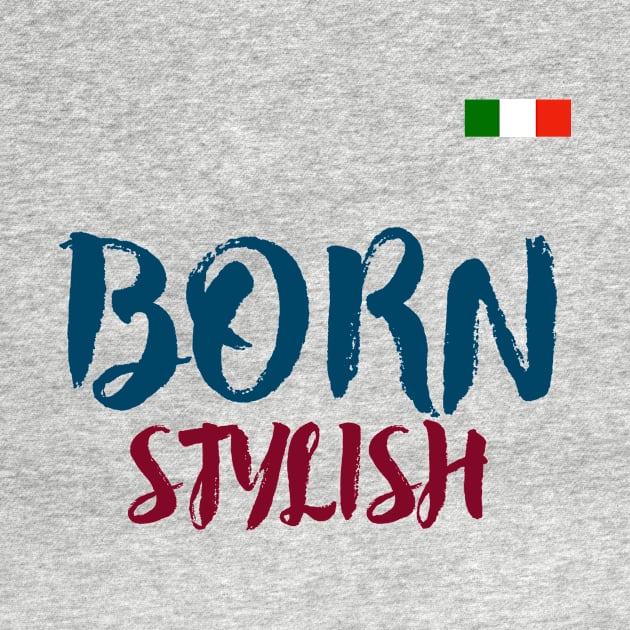 Born Stylish by Italikan